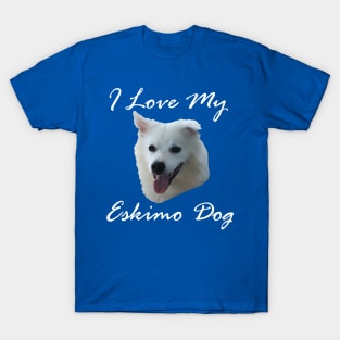 I love my Eskimo Dog (American Eskimo Spitz) T-Shirt